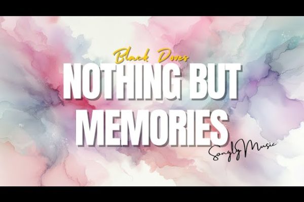 Black Doves - Nothing But Memories