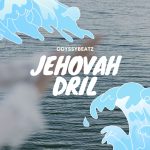 Odyssybeatz – Jehovah Drill