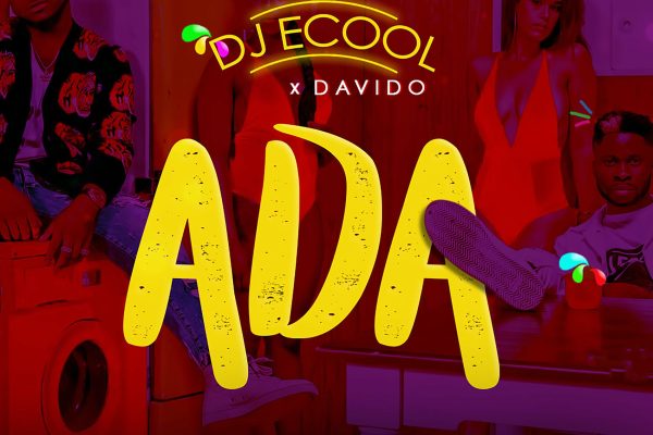 DJ Ecool - Ada Ft. Davido