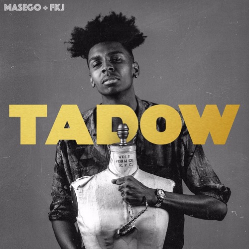 Masego Tadow Ft. FKJ