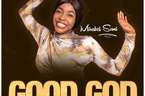 Mirabel Somi – Good God Mp3 Download